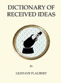Cover: Dictionary of Received Ideas - Alma Classics