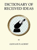 Cover: Dictionary of Received Ideas - Alma Classics