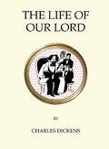 Cover: The Life of Our Lord - Alma Classics