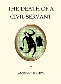 Enlarge image Cover: The Death of a Civil Servant - Alma Classics