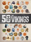 Cover: 50 Things You Should Know About the Vikings - Words & Pictures