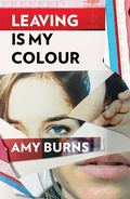 Cover: Leaving is My Colour - Freight Books