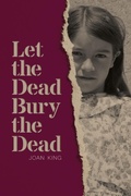 Cover: Let the Dead Bury the Dead - Beating Windward Press LLC