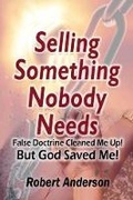 Cover: Selling Something Nobody Needs - PriorityONE Publications