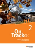 Cover: On Track - Englisch f&uuml;r Gymnasien - Ausgabe Bayern - Sch&ouml;ningh Verlag in Westermann Bildungsmedien