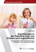 Cover: Ergotherapie in der Palliative Care von Kindern und Jugendlichen - AV Akademikerverlag