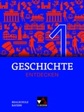 Cover: Geschichte entdecken - Bayern / Geschichte entdecken Bayern 1 - Buchner, C.C.