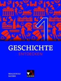 Abbildung von: Geschichte entdecken - Bayern / Geschichte entdecken Bayern 1 - Buchner, C.C.