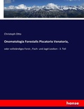 Cover: Onomatologia Forestalis Piscatorio Venatoria, - Hansebooks