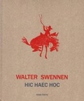 Cover: Walter Swennen - Hic Haec Hoc - Xavier Hufkins