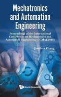 Cover: Mechatronics And Automation Engineering - Proceedings Of The 2016 International Conference (Icmae2016) - World Scientific Publishing Co Pte Ltd