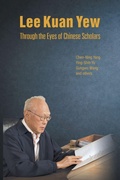 Cover: Lee Kuan Yew Through The Eyes Of Chinese Scholars - World Scientific Publishing Co Pte Ltd