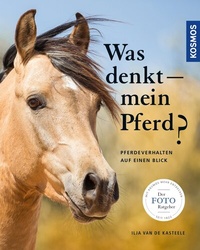 Abbildung von: Was denkt mein Pferd - FOTORATGEBER - Kosmos