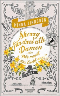 Abbildung von: Sherry für drei alte Damen oder Wer macht hier das Licht aus? - Kiepenheuer & Witsch