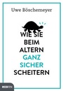 Cover: Wie Sie beim Altern ganz sicher scheitern - ecoWing