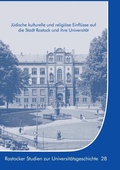 Cover: J&uuml;dische kulturelle und religi&ouml;se Einfl&uuml;sse auf die Stadt Rostock und ihre Universit&auml;t - Books on Demand