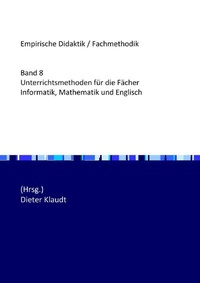 Enlarge image Cover: Unterrichtsmethoden für die Fächer Informatik, Mathematik und Englisch - epubli