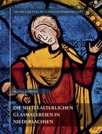 Abbildung von: Corpus Vitrearum medii Aevi Deutschland / Die mittelalterlichen Glasmalereien in Niedersachsen - Deutscher Verlag für Kunstwissenschaft