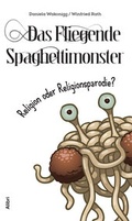 Cover: Das Fliegende Spaghettimonster - - Alibri