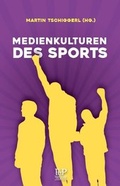 Cover: Medienkulturen des Sports - Ferstl & Perz Verlag