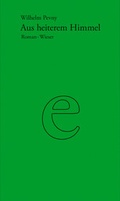 Cover: Werkausgabe Wilhelm Pevny / Aus heiterem Himmel - Wieser Verlag