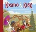 Cover: Kosmo & Klax. Freundschaftsgeschichten - mixtvision