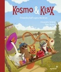 Cover: Kosmo & Klax. Freundschaftsgeschichten - mixtvision
