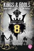 Cover: Kings & Fools 8. Ge&auml;chtete Krone - Oetinger