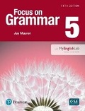 Cover: Focus on Grammar 5 Student Book with MyEnglishLab - Pearson Education (US)