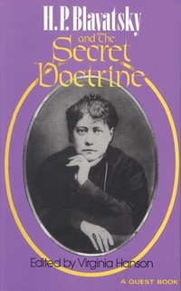 Abbildung von: H. P. Blavatsky and the Secret Doctirne - Theosophical Publishing House (division of Theosop