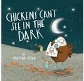 Cover: Chickens Can't See In the Dark - OXFORD CHILDRENS