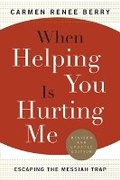 Cover: When Helping You Is Hurting Me - Crossroad Publishing Co ,U.S.