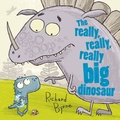 Cover: Really, Really, Really Big Dinosaur - OXFORD CHILDRENS