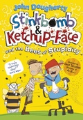 Cover: Stinkbomb and Ketchup-Face and the Bees of Stupidity - OXFORD CHILDRENS