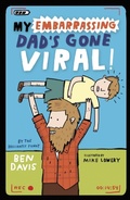 Cover: My Embarrassing Dad's Gone Viral - OXFORD CHILDRENS