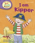 Cover: I Am Kipper (Read with Biff, Chip and Kipper Level 2) - OXFORD CHILDRENS