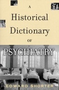 Cover: A Historical Dictionary of Psychiatry - OUP eBook