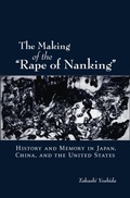 Cover: The Making of the "Rape of Nanking" - OUP eBook