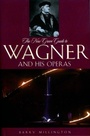 Cover: The New Grove Guide to Wagner and His Operas - OUP eBook