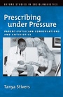 Cover: Prescribing under Pressure - OUP USA