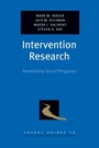Cover: Intervention Research: Developing Social Programs - Oxford University Press
