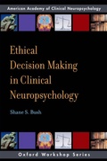 Cover: Ethical Decision Making in Clinical Neuropsychology - OUP eBook