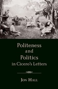 Cover: Politeness and Politics in Cicero's Letters - OUP eBook