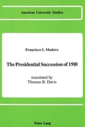 Cover: The Presidential Succession of 1910 - Peter Lang Verlag