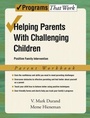 Cover: Helping Parents with Challenging Children Positive Family Intervention Parent Workbook - OUP eBook