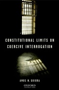 Cover: Constitutional Limits on Coercive Interrogation - OUP eBook