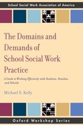 Cover: The Domains and Demands of School Social Work Practice - OUP eBook