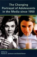 Cover: The Changing Portrayal of Adolescents in the Media Since 1950 - OUP eBook