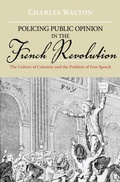 Cover: Policing Public Opinion in the French Revolution - OUP eBook