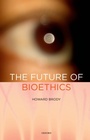 Cover: The Future of Bioethics - OUP eBook
